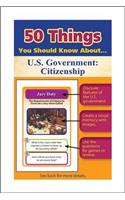 50 Things You Should Know about Us Government: Citizenship