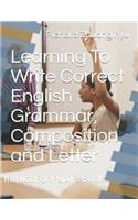 Learning to Write Correct English Grammar, Composition and Letter