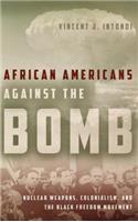 African Americans Against the Bomb