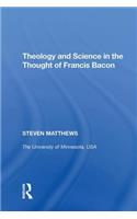 Theology and Science in the Thought of Francis Bacon