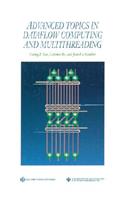 Advanced Topics in Dataflow Computing and Multithreading