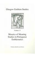 Mosaics of Meaning Studies in Portuguese Emblematics