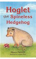 Hoglet the Spineless Hedgehog