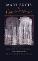 Classical Novels: The Macedonian and Scenes from the Life of Cleopatra (Revised)