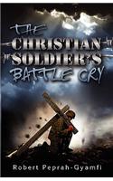 Christian Soldier's Battle Cry
