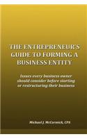 Entrepreneur's Guide to Forming a Business Entity