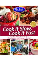 Mr. Food Test Kitchen Cook It Slow, Cook It Fast