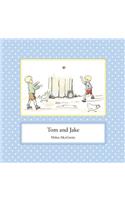 Tom and Jake