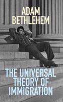 The Universal Theory of Immigration