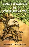 Your Wealth is your Health