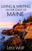 Living and Writing on the Coast of Maine