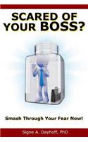 Scared of Your Boss?