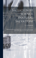 Salvation by Science (Natural Salvation)
