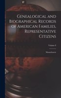 Genealogical and Biographical Records of American Families, Representative Citizens