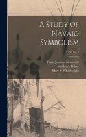 Study of Navajo Symbolism; v. 32 no. 3