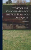 History of the Colonization of the Free States of Antiquity [microform]