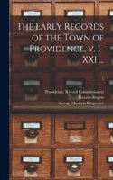 Early Records of the Town of Providence, V. I-XXI ...; 1