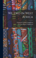 We Two in West Africa