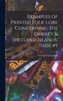 Examples of Printed Folk-Lore Concerning the Orkney & Shetland Islands, Issue 49