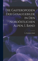 Gasteropoden der Gosaugebilde in den nordöstlichen Alpen, I. Band