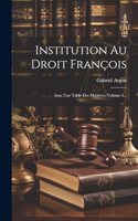 Institution Au Droit François