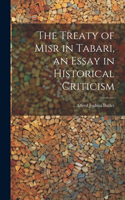 Treaty of Misr in Tabari, an Essay in Historical Criticism