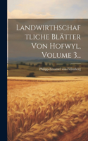 Landwirthschaftliche Blätter Von Hofwyl, Volume 3...