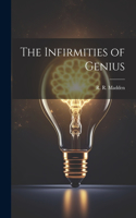 Infirmities of Genius
