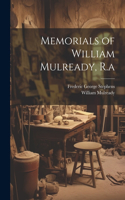 Memorials of William Mulready, R.a