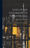 Lives of the Governors of Pennsylvania