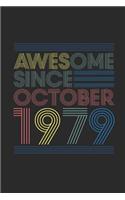 Awesome Since October 1979: Dotted Bullet Grid Notebook - Journal for October Birthday Gift Idea