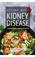Living with Kidney Disease