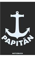 Papitän Notizbuch: Liniertes A5 Notizbuch für alle Kapitäne mit Kind - auch Papitän genannt