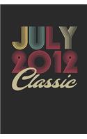 Classic July 2012: Small Lined Notebook (6 X 9 -120 Pages) for Birthday Gift Idea