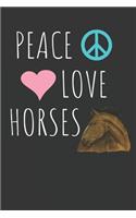 Peace Love Horses