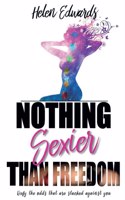 Nothing Sexier Than Freedom