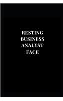Resting Business Analyst Face: (Funny Notebooks)