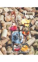 Time For Wine. Wine Tasting Review Book: Passionate Wine Enthusiast Tasting and Review Notebook - Rate Wines And Wineries - 7.5 x 9.25 INCH - 115 Pages