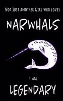 Not Just Another Girl Who Loves Narwhals I Am Legendary