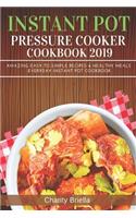 Instant Pot Pressure Cooker Cookbook 2019