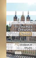 Practice Drawing [Color] - XL Workbook 50: Schwerin(50 Practice Drawing XL [color])