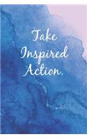 Take Inspired Action