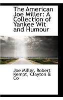 The American Joe Miller: A Collection of Yankee Wit and Humour