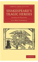 Shakespeare's Tragic Heroes