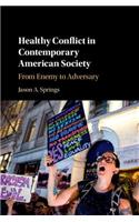 Healthy Conflict in Contemporary American Society