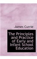 The Principles and Practice of Early and Infant School Education