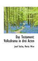 Das Testament: Volksdrama in Drei Acten