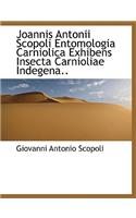 Joannis Antonii Scopoli Entomologia Carniolica Exhibens Insecta Carnioliae Indegena..