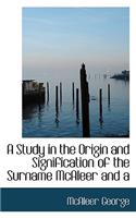 A Study in the Origin and Signification of the Surname McAleer and a