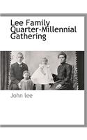 Lee Family Quarter-Millennial Gathering